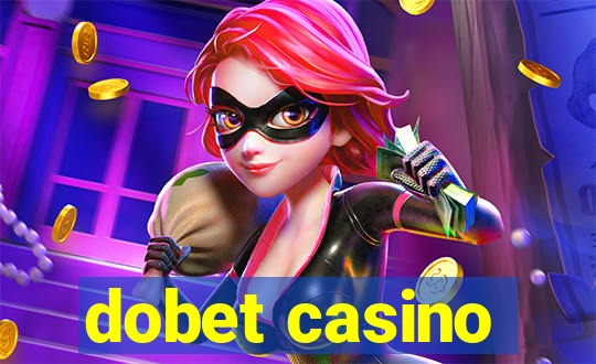 dobet casino